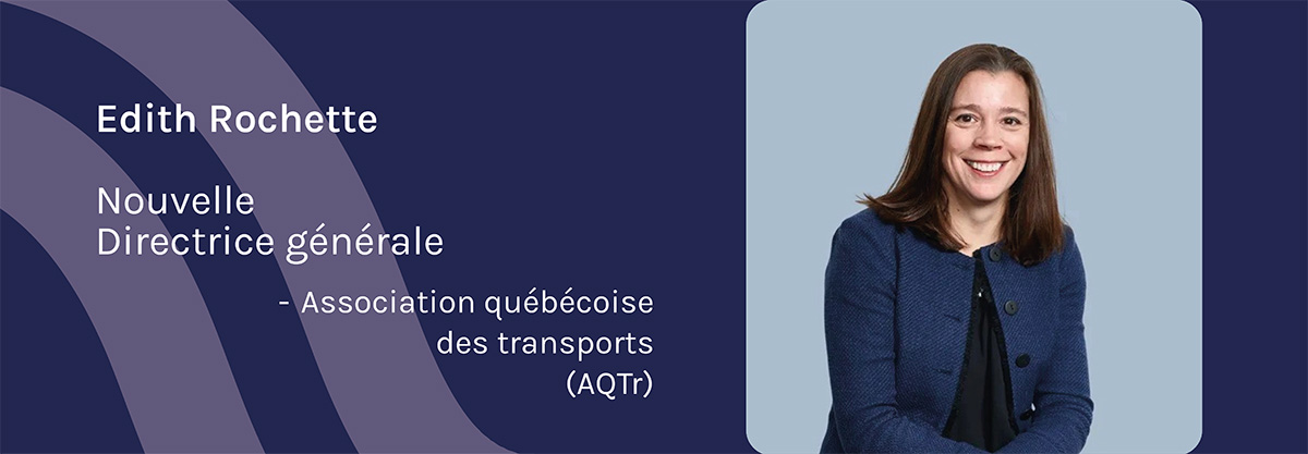 Rencontrez la nouvelle directrice générale de l'Association québécoise des transports: Edith Rochette