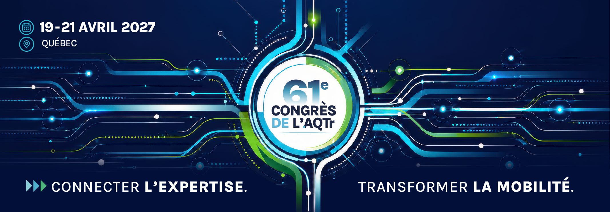 61e Congrès de l'AQTr 2027 : 19 au 21 avril, Hilton, Québec
