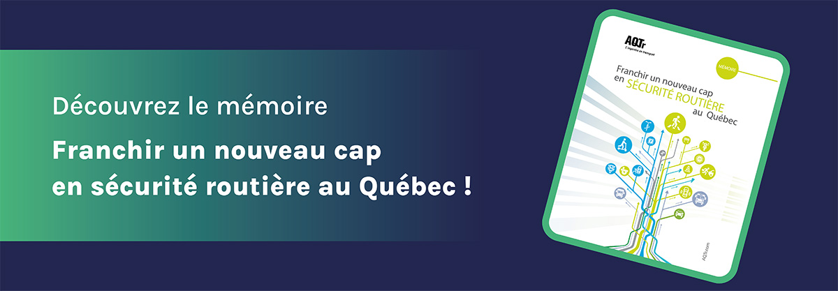 Découvrez le mémoire «Franchir un nouveau cap en sécurité routière au Québec» par l'AQTr