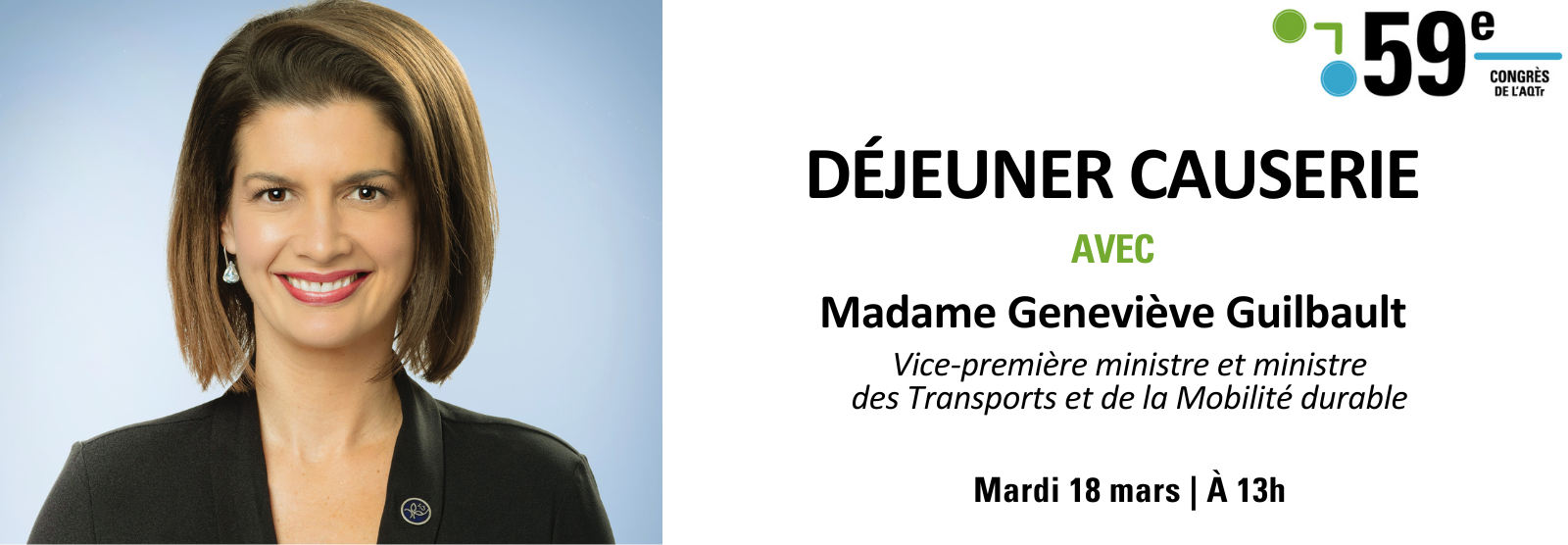 Allocution de Madame Geneviève Guilbault, Vice-première ministre et ministre des Transports et de la Mobilité durable au 59e Congres de l'AQTr