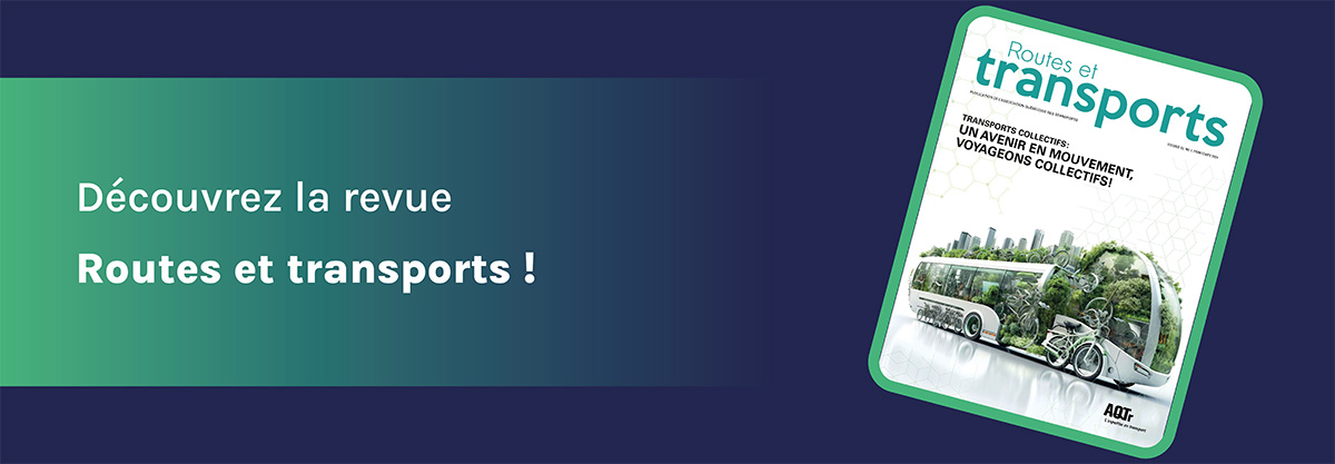 Découvrez la revue «Routes et transports» de l'Association québécoise des transports
