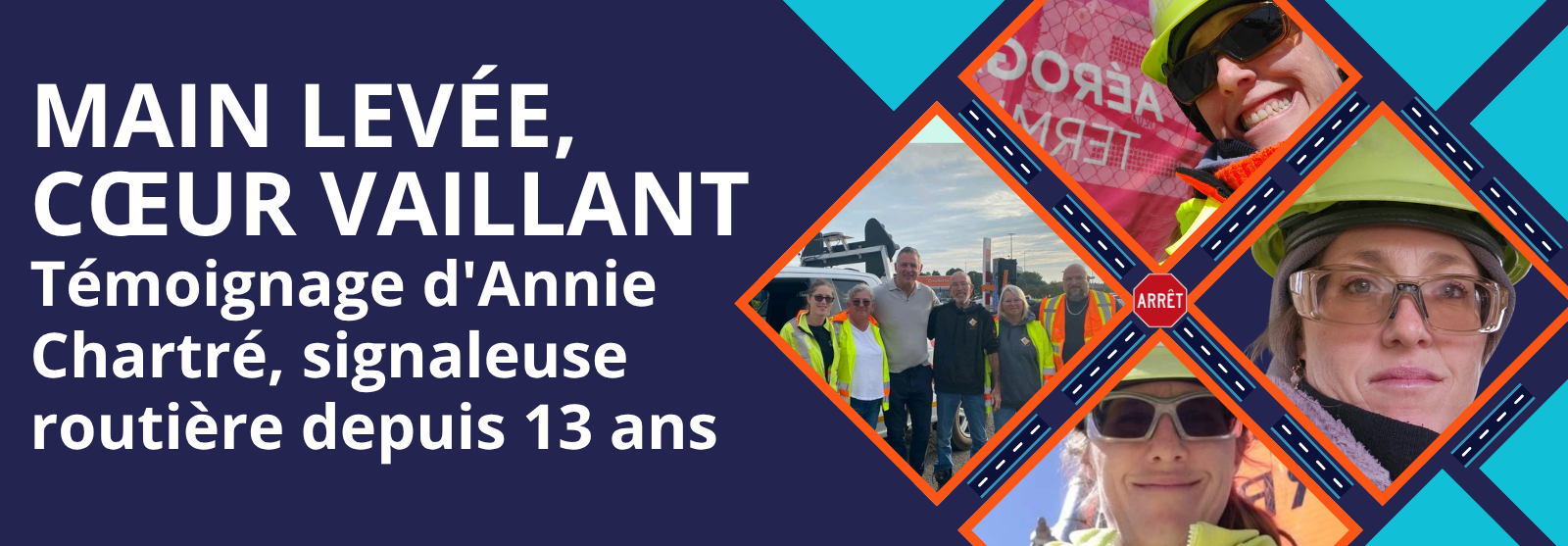 AQTr Découvrez le témoignage de Anne Chatre, signaleuse routière depuis 13 ans